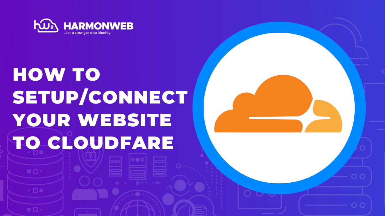 How to Setup/Connect Your Website to Cloudfare