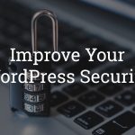 How to improve your WordPress Security