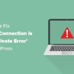 How to Fix Your Connection is Not Private Error in WordPress