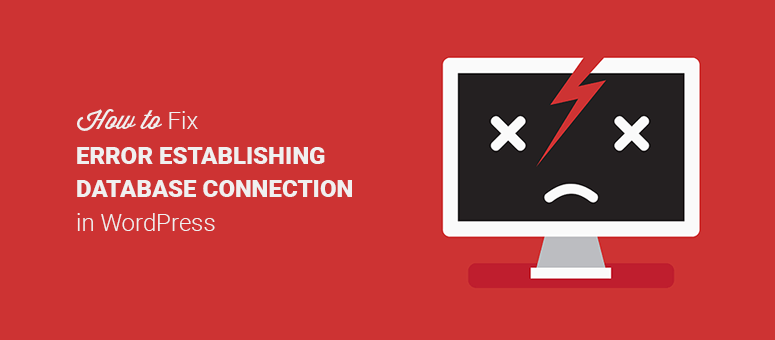 How To Fix “Error Establishing a Database Connection” in WordPress