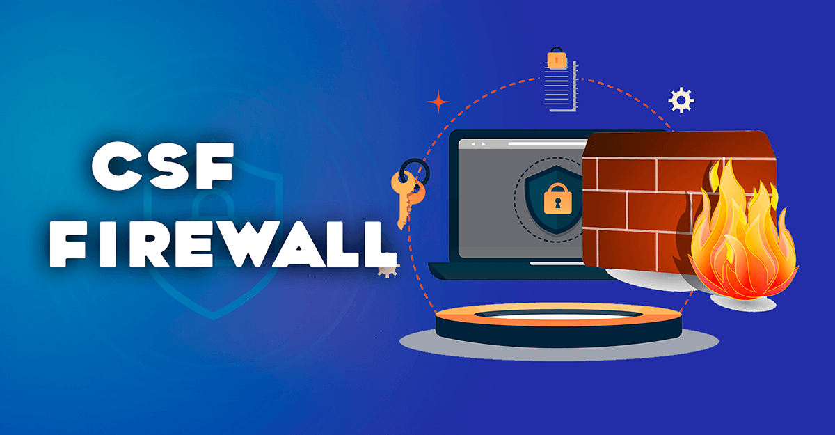 What Is CSF Firewall And How To Install It On Your VPS Server via WHM/cPanel