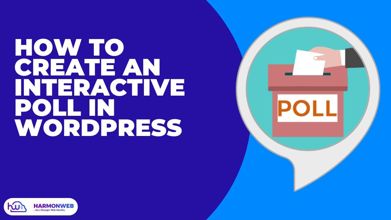 How to Create an Interactive Poll in WordPress
