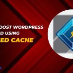 How Boost WordPress Page Speed Using LiteSpeed Cache Plugin