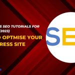 WordPress SEO Tutorials for Beginners (2023) - How to Optimise your WordPress Site