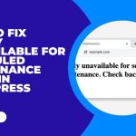 How to Fix Briefly Unavailable for Scheduled Maintenance Error in WordPress