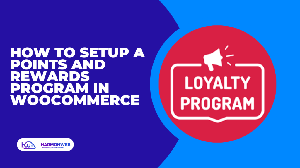 How to Setup a Points and Rewards Program in WooCommerce