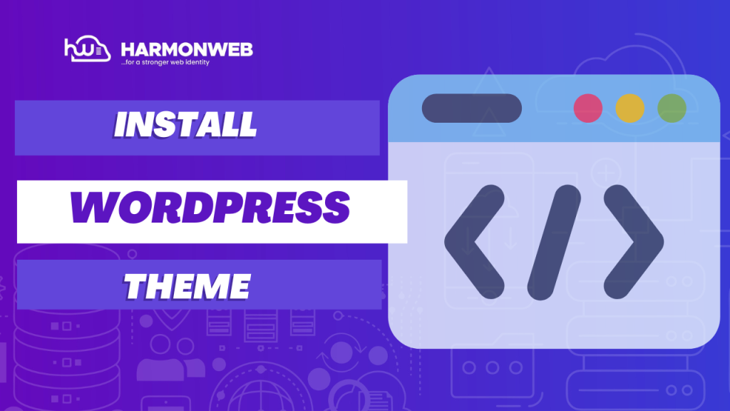 How to Install WordPress Theme