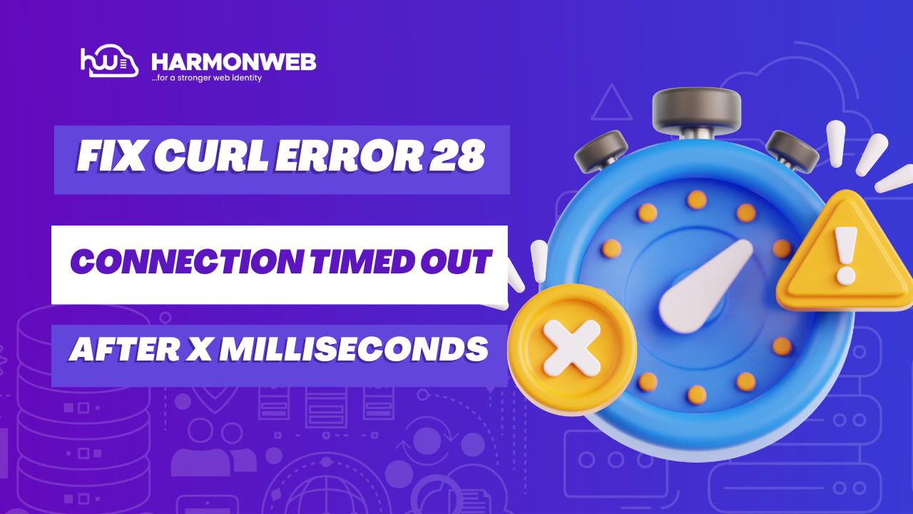 How to fix cURL error 28: Connection timed out after X milliseconds