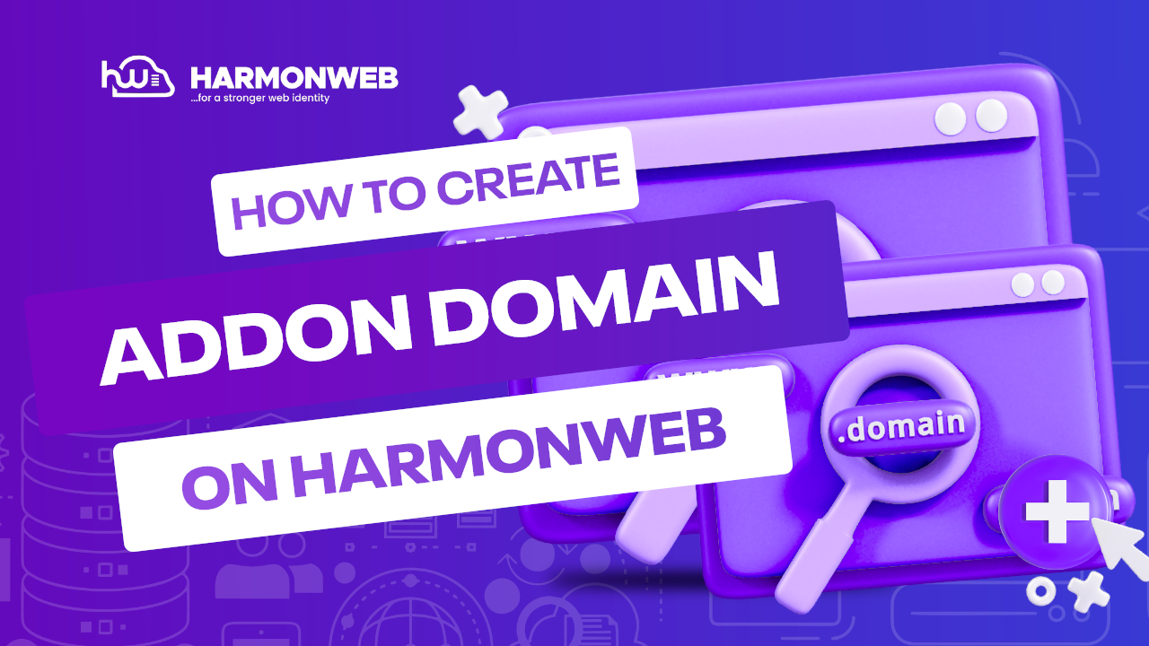 How To Create Addon Domain on HarmonWeb