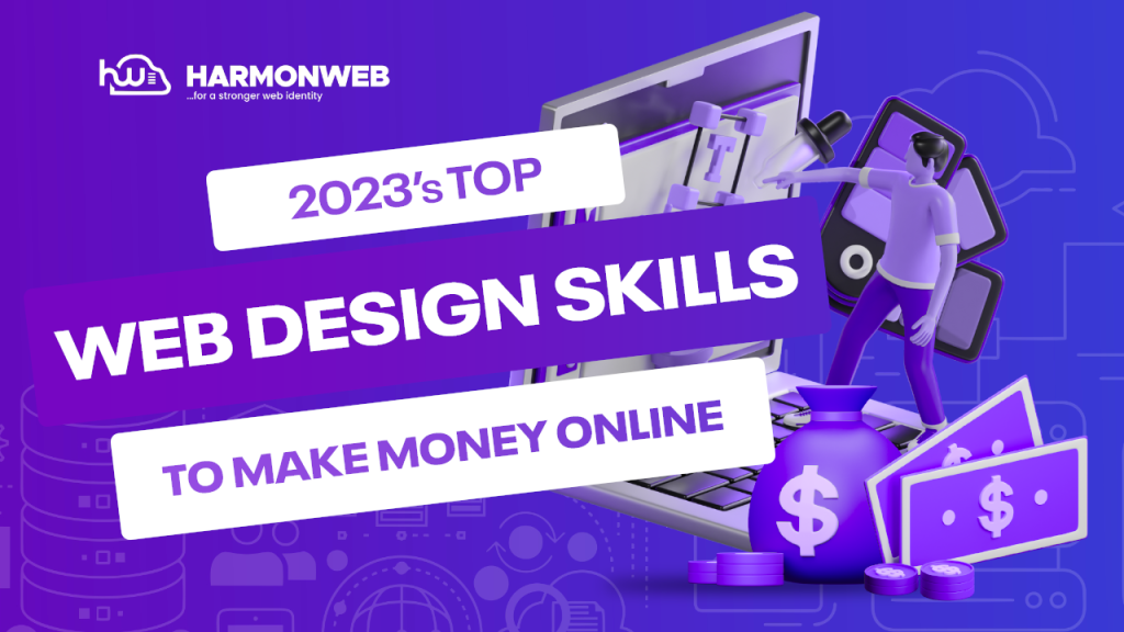 2023's Top Web Design Skills To Make Money Online