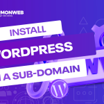 How To Install WordPress on a Subdomain