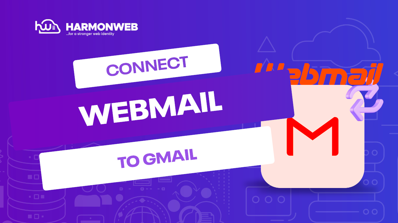 connect your webmail to gmail