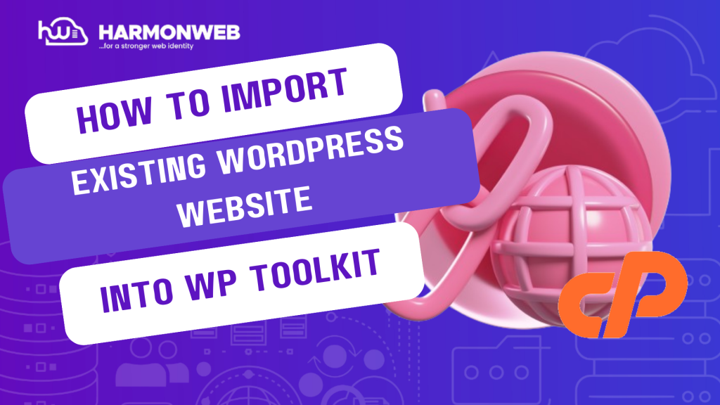 How To Import An Existing WordPress Website Into WP Toolkit