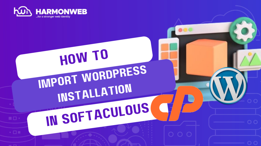 How To Import WordPress Installation In Softaculous