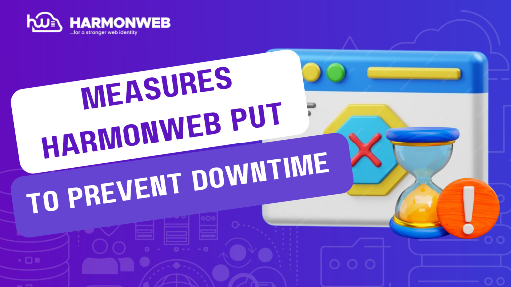 Measures HarmonWeb Has Put In Place To Prevent Downtime