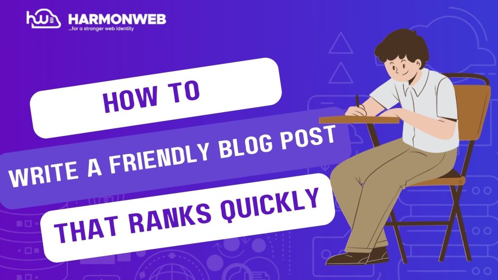 How To Write SEO Friendly Blog Post That Ranks Quickly