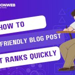 How To Write SEO Friendly Blog Post That Ranks Quickly