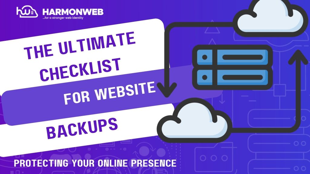 The Ultimate Checklist For Website Backups: Protect Your Online Presence