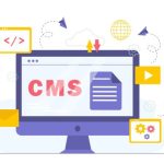 How To Choose The Right CMS For Your Website