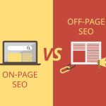 On-Page SEO vs. Off-Page SEO: What Is The Difference?
