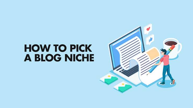 How To Choose The Right Blog Niche for Success