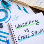How To Use Upselling And Cross-Selling To Boost Revenue