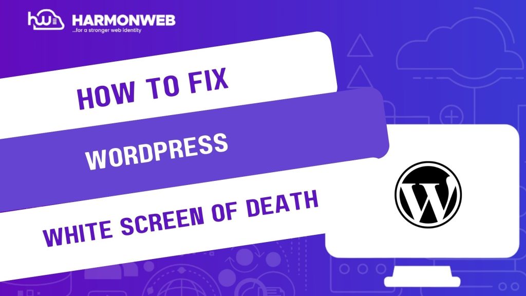 How to Fix the WordPress White Screen of Death (Step-by-Step Guide)