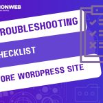WordPress Site Down? Quick Troubleshooting Checklist to Restore It Fast