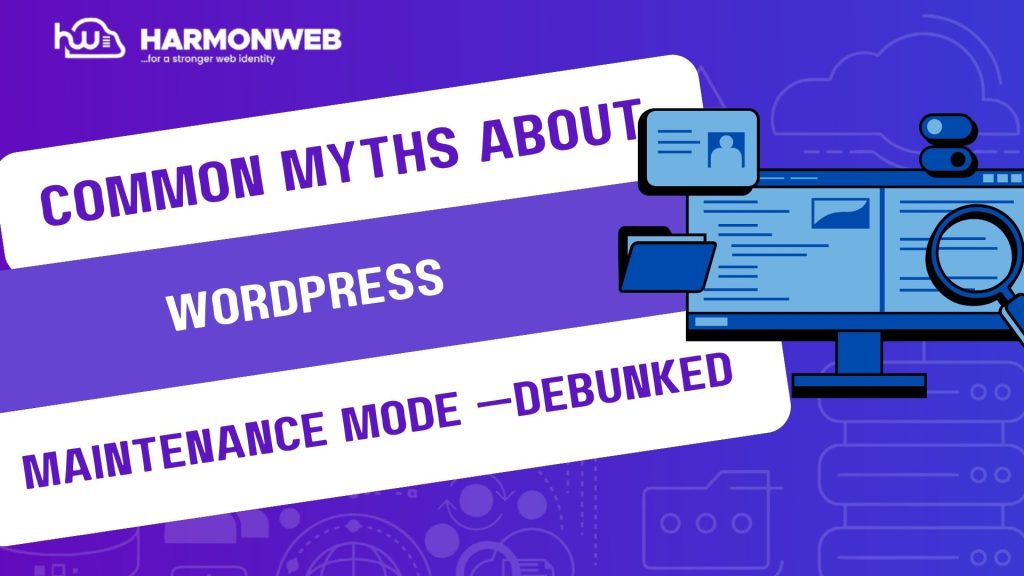 Common Myths About WordPress Maintenance Mode — Debunked