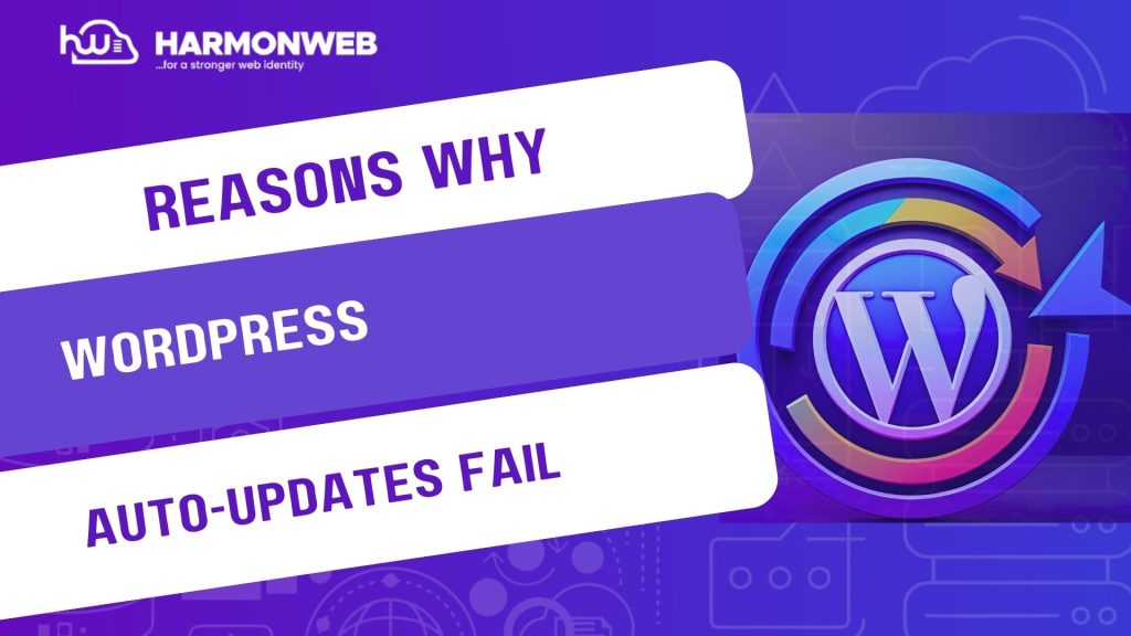 Why WordPress Auto Updates Fail And How To Resolve Them