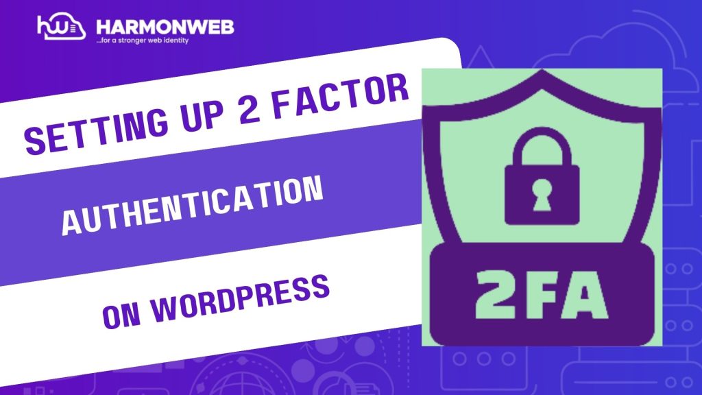 How to Set Up Two-Factor Authentication on WordPress