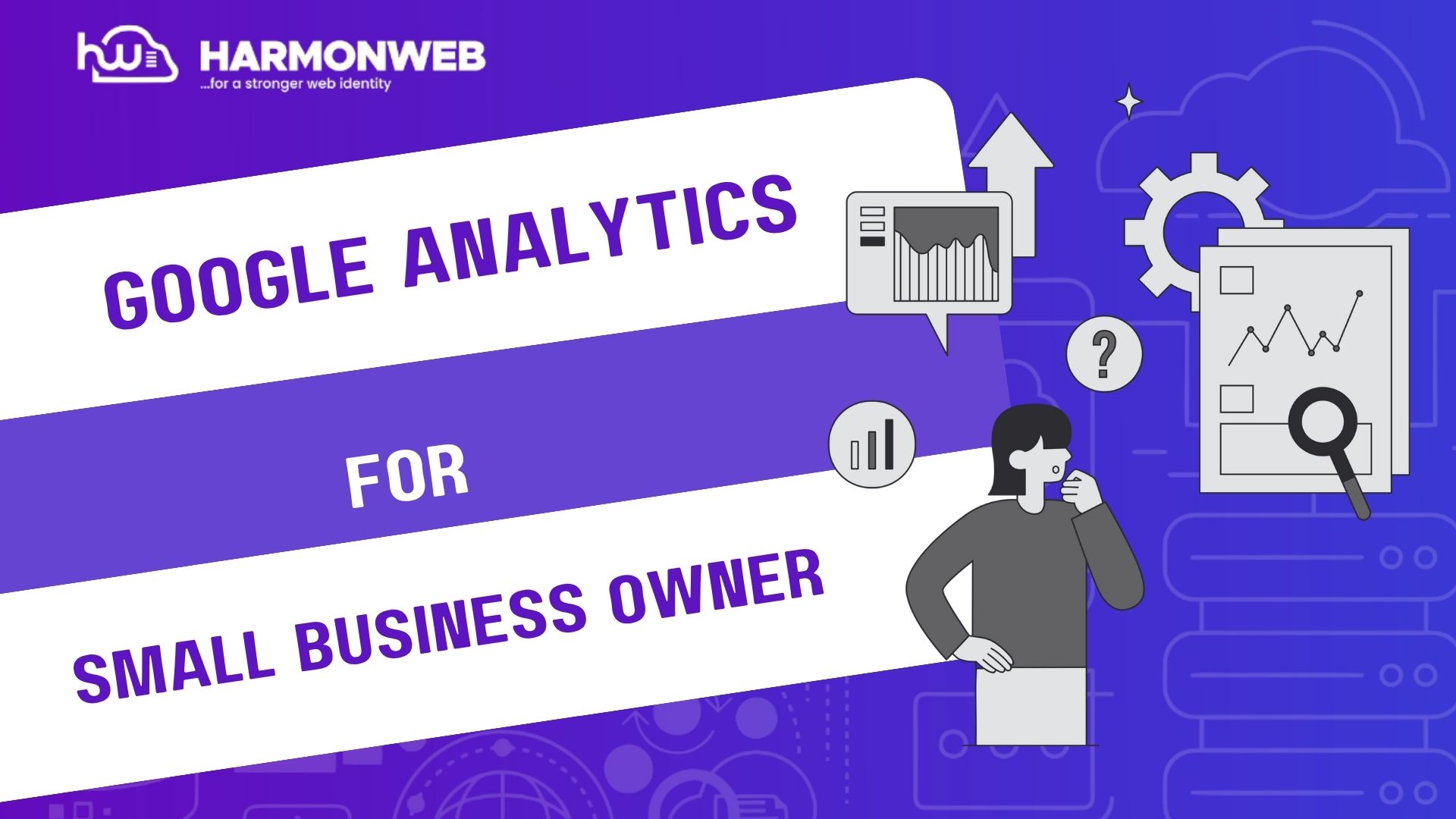 Everything You Need To Know About Google Analytics As A Small Business ...