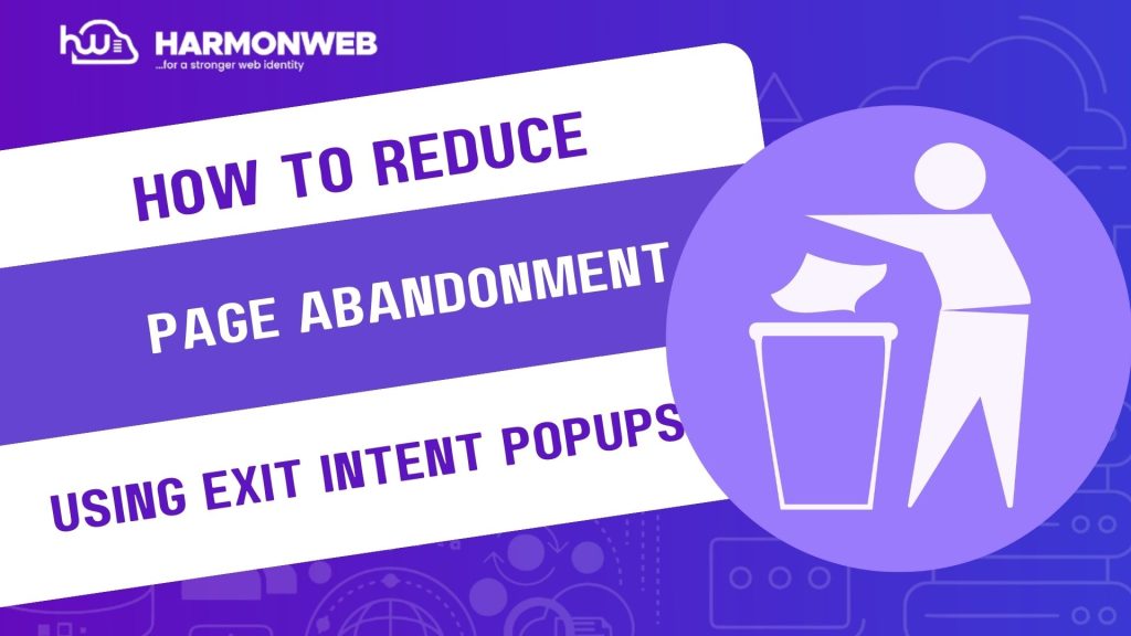 How To Reduce Page Abandonment With Exit Intent Popups