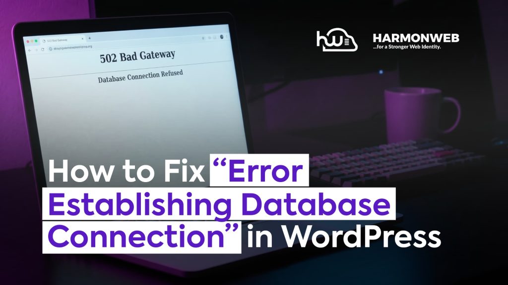 How to Fix "E‌⁠rror Establishing Database Connection" in WordPress