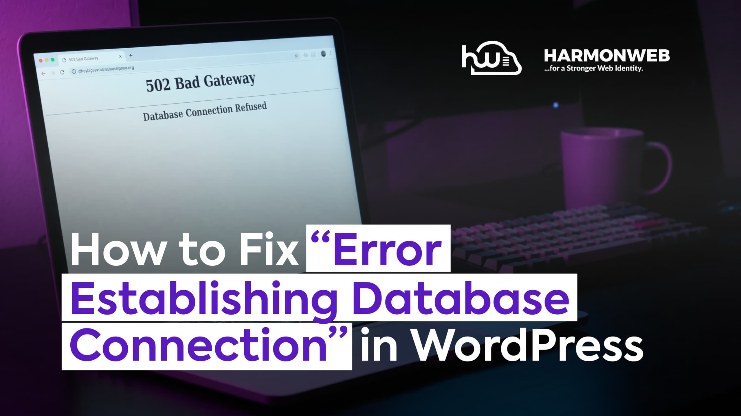 How to Fix "E‌⁠rror Establishing Database Connection" in WordPress