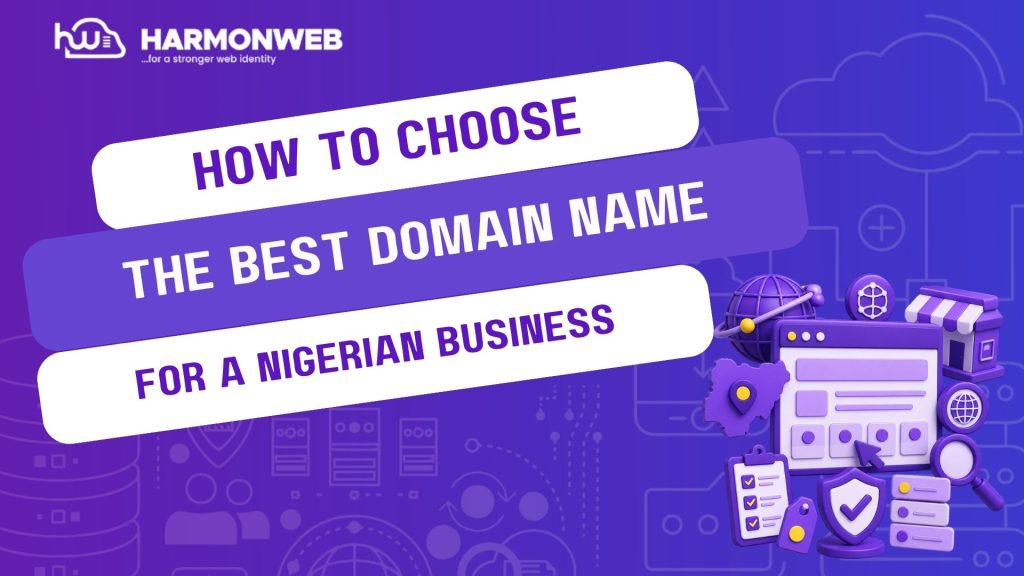How to Choose the Best Domain Name for a Nigerian Business