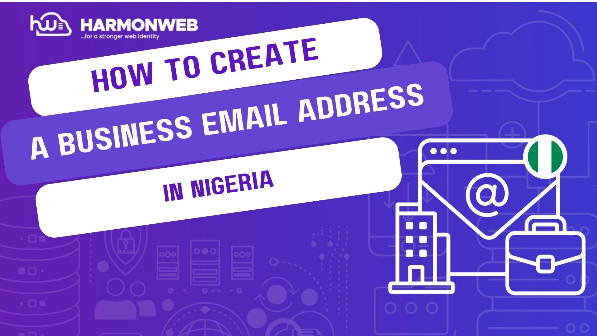 How to Create a Business Email Address in Nigeria