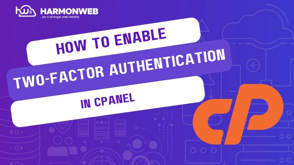 How to Enable Two-Factor Authentication in cPanel