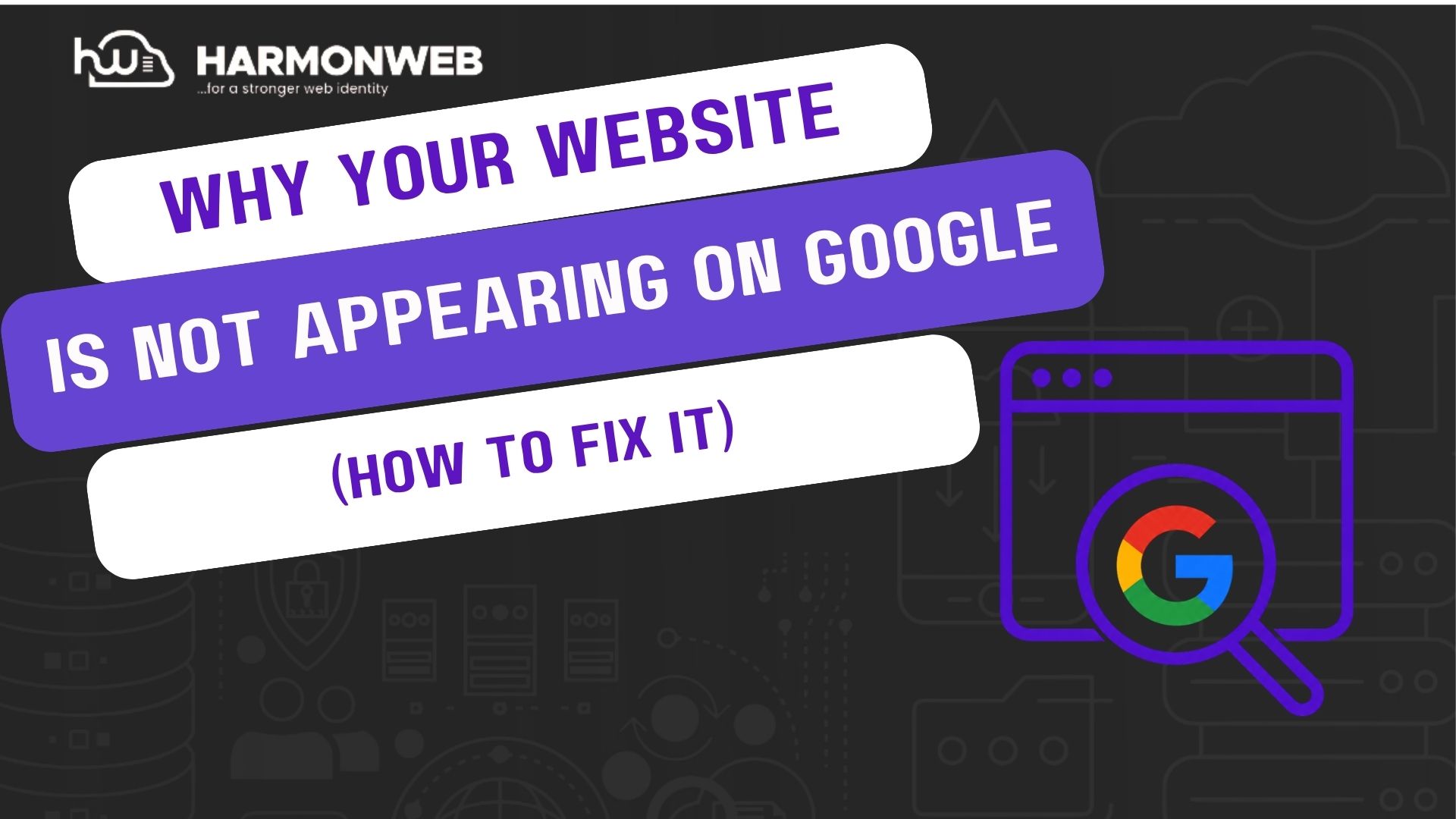 Why Your Website Is Not Appearing On Google And How To Fix It
