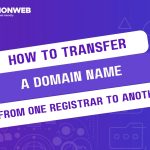 How to Transfer a Domain Name from One Registrar to Another