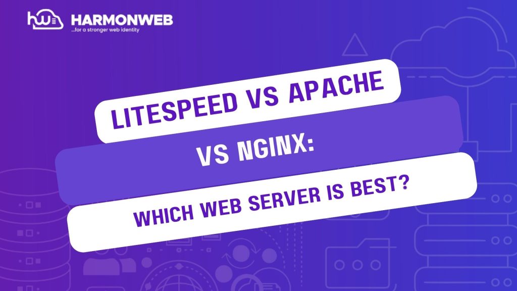 LiteSpeed vs Apache vs NGINX: Which Web Server Is Best?