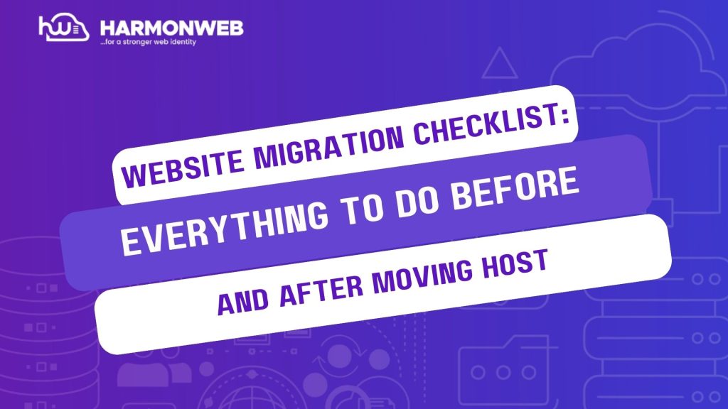 Website Migration Checklist Everything to Do Before and After Moving Hosts