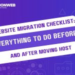 Website Migration Checklist Everything to Do Before and After Moving Hosts