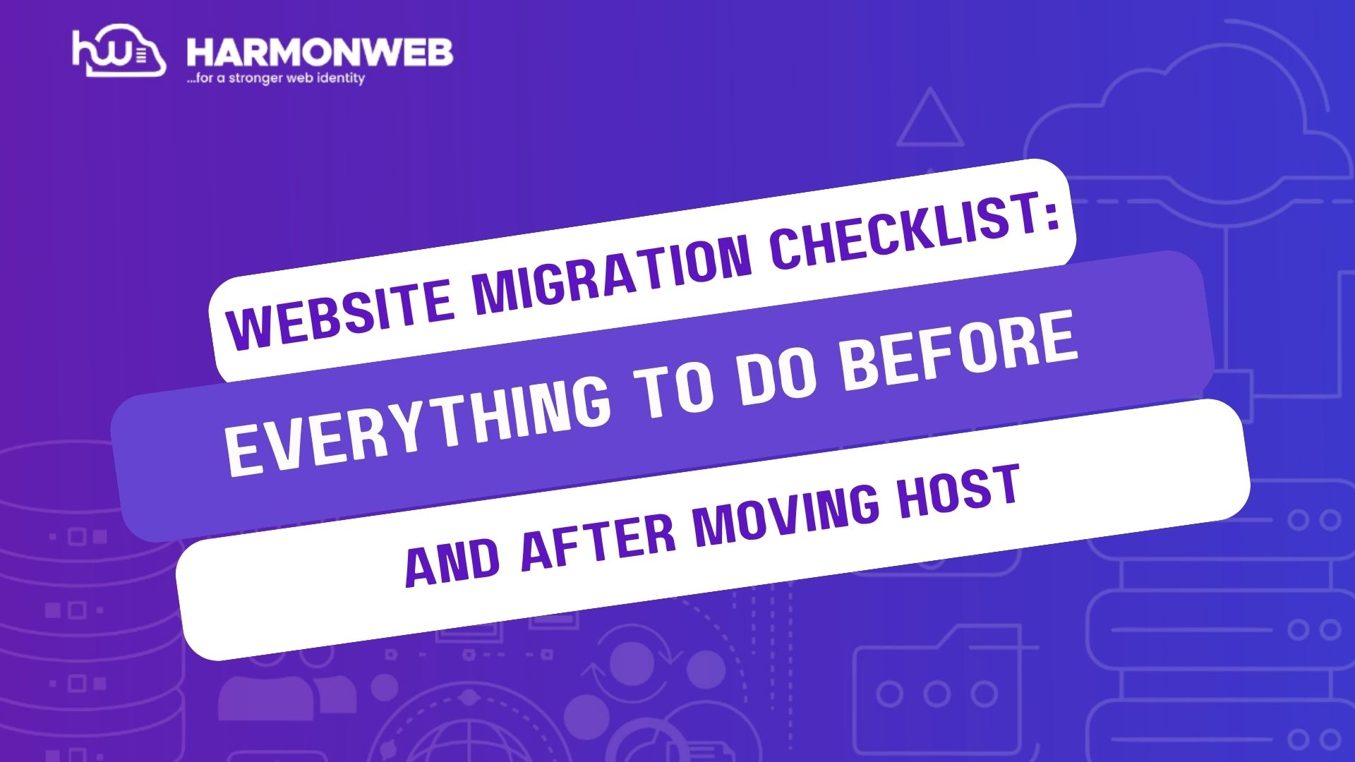 Website Migration Checklist Everything to Do Before and After Moving Hosts