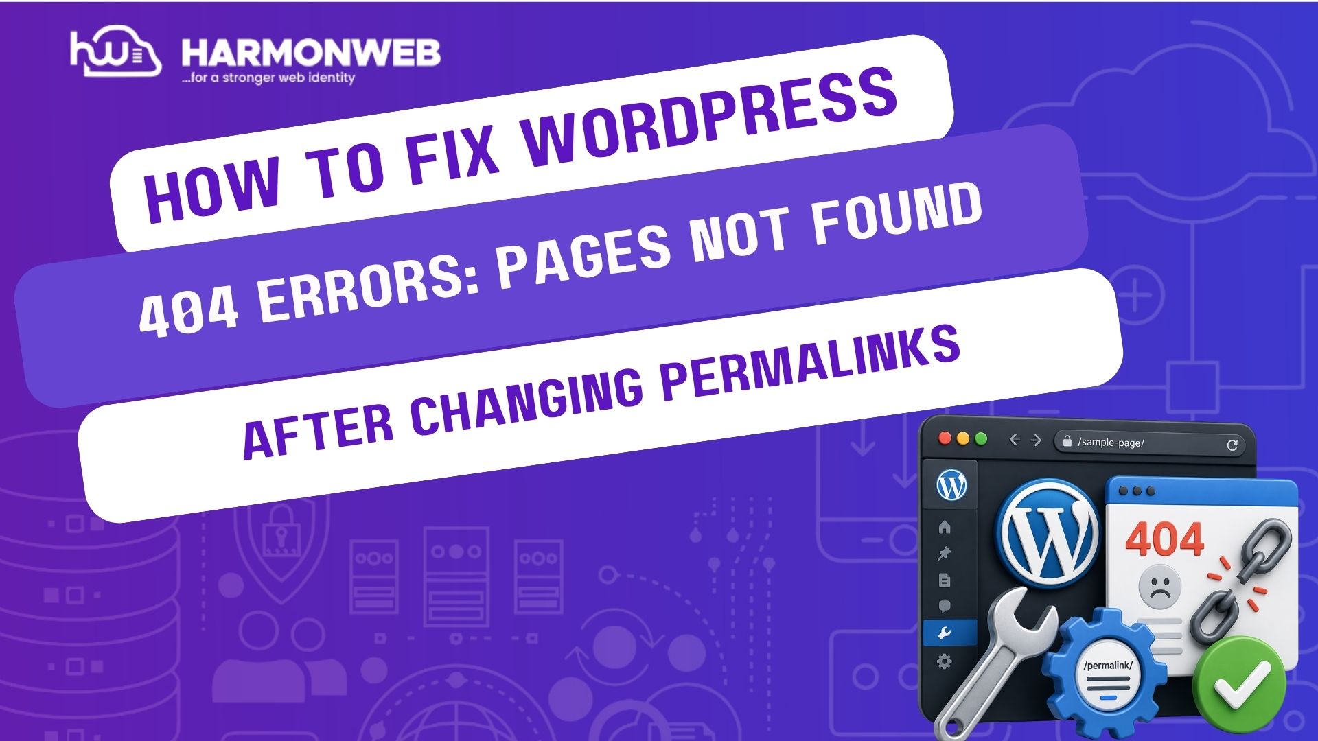 How to Fix WordPress 404 Errors: Pages Not Found After Changing Permalinks