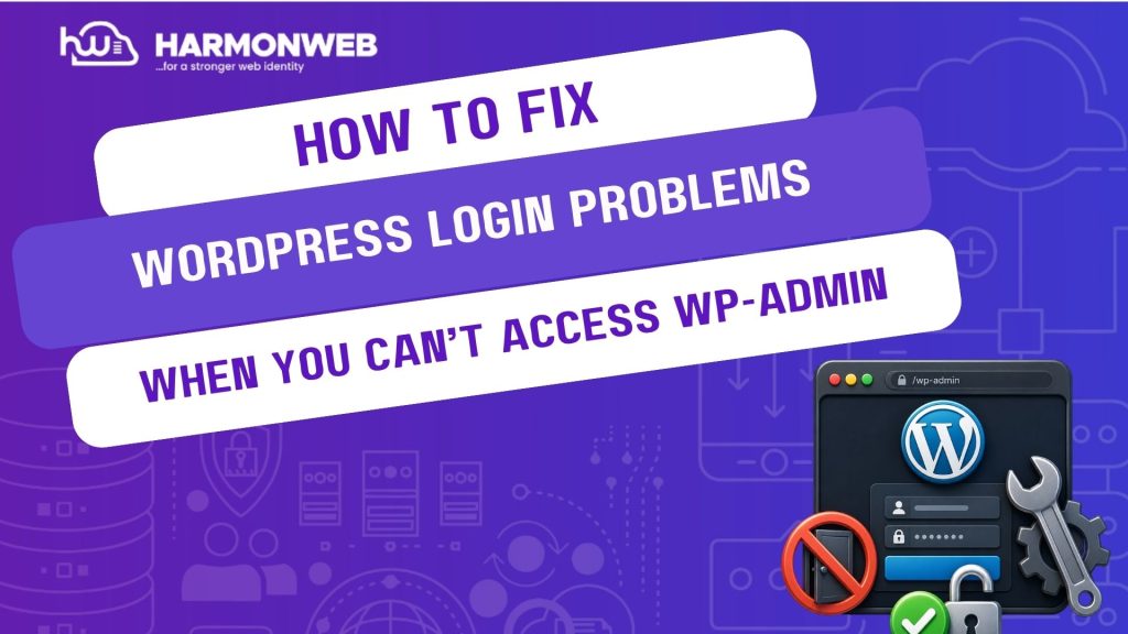 How to Fix WordPress Login Problems When You Can't Access wp-admin