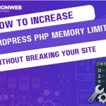 How to Increase the WordPress PHP Memory Limit Without Breaking Your Site