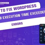 How to Fix WordPress “Maximum Execution Time Exceeded” Errors
