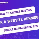 How to Choose Hosting for a Website Running Google or Facebook Ads
