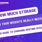 How Much Storage Does Your Website Really Need? A Guide to Choosing Hosting Space